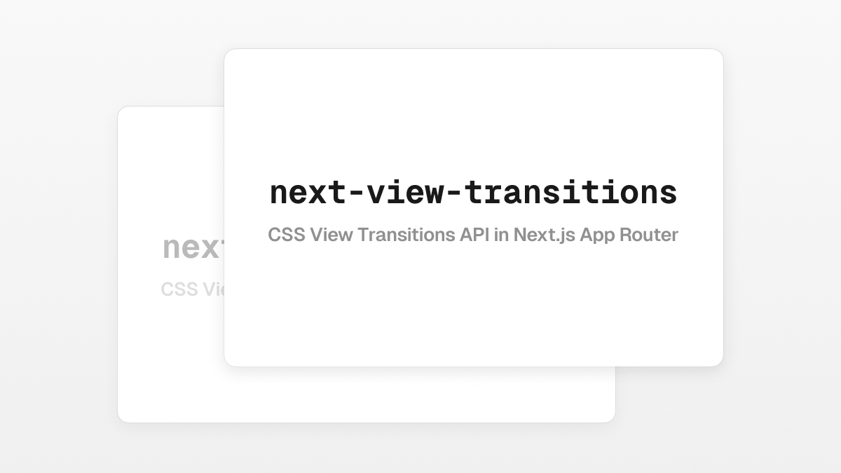 Next.js View Transitions